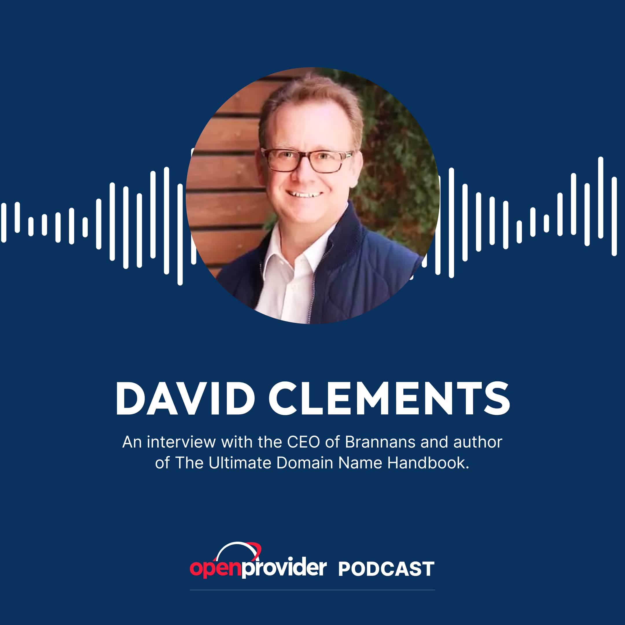 The ultimate domain name handbook with David Clements, CEO of Brannans
