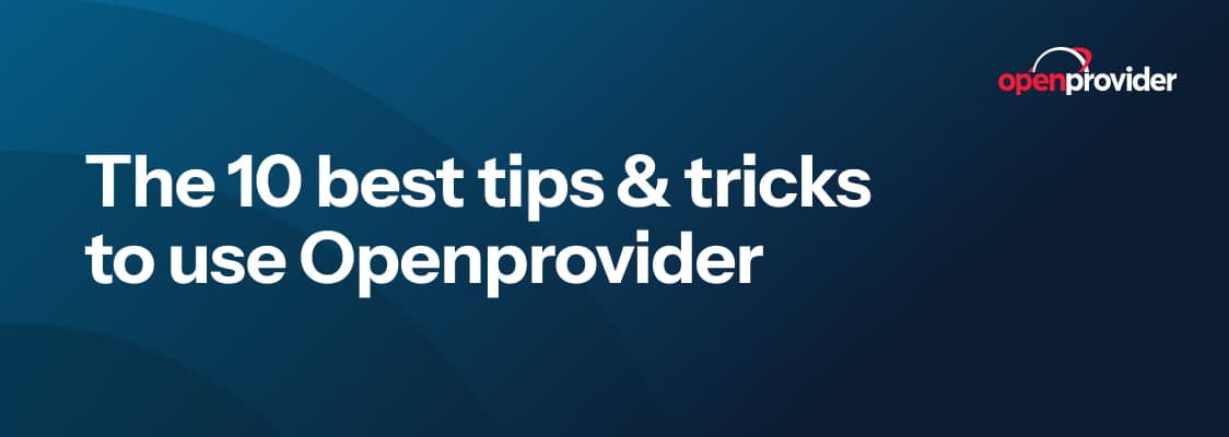 Best tips and tricks openprovider