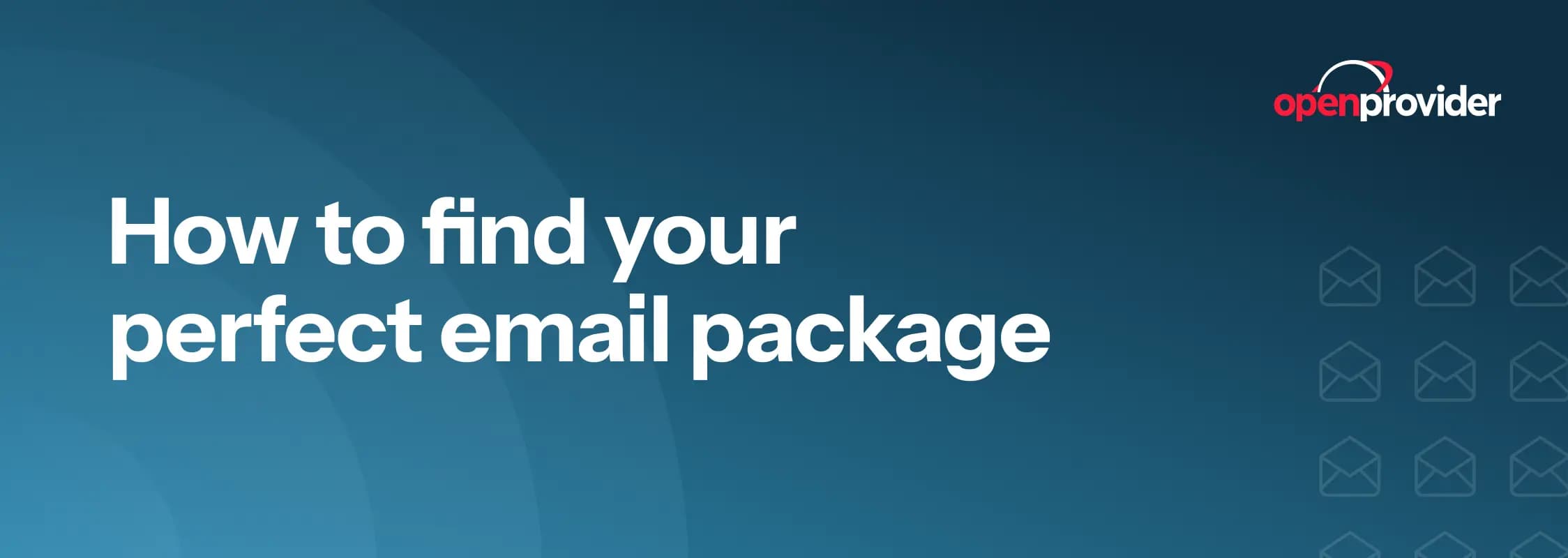 How to find your perfect email package
