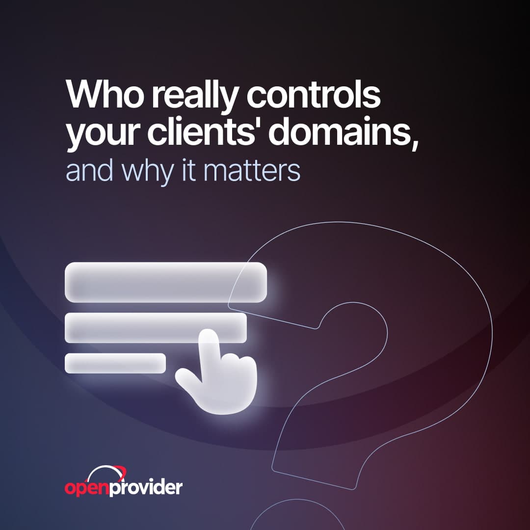 Who really controls your clients' domains, and why it matters