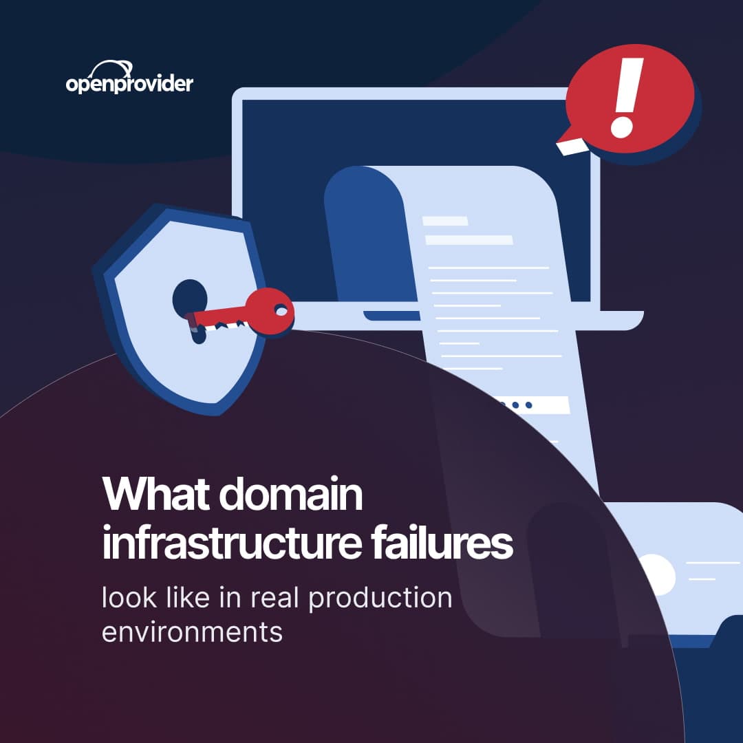 What domain infrastructure failures look like in real production environments