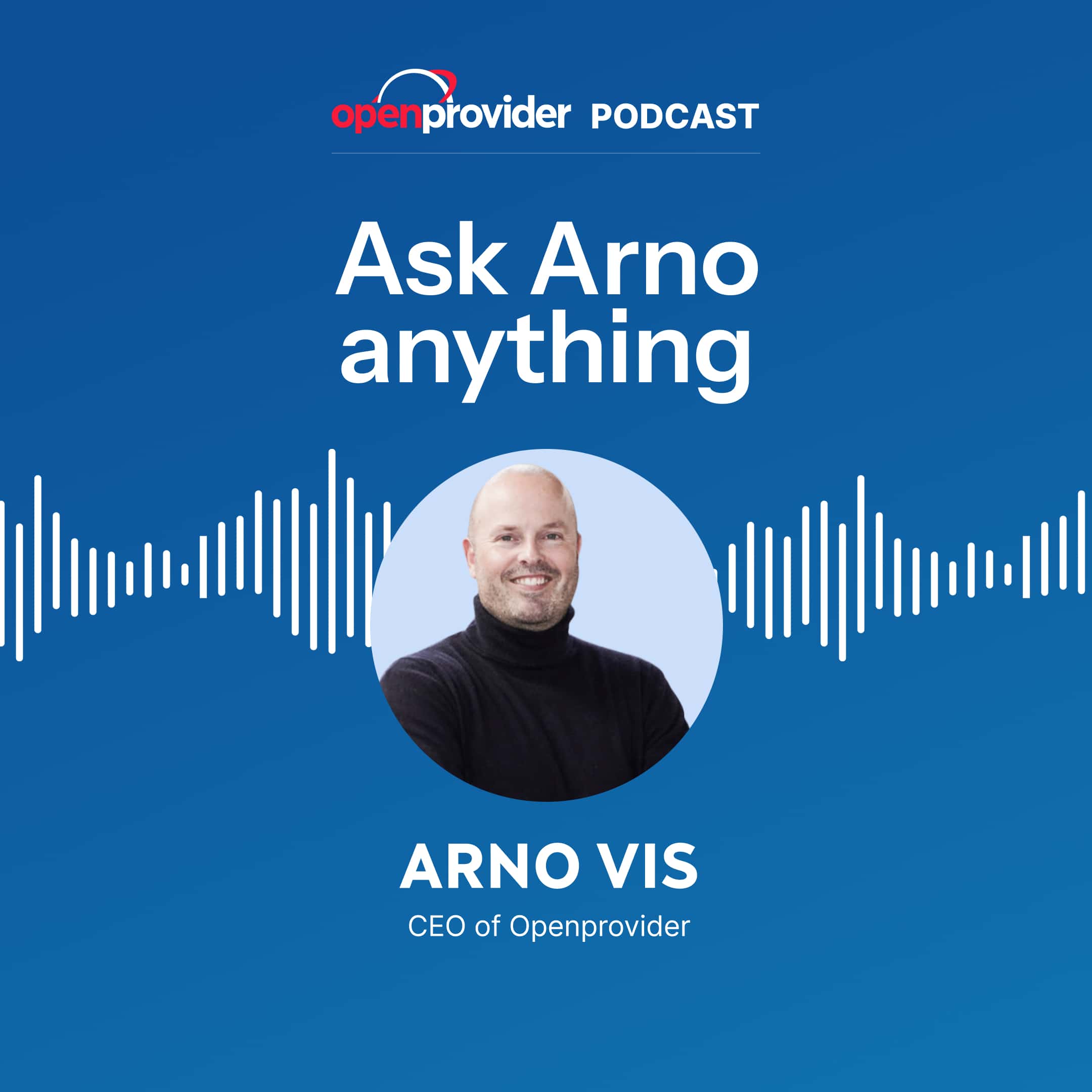 Openprovider Podcast Ask Arno Anything about the domain industry