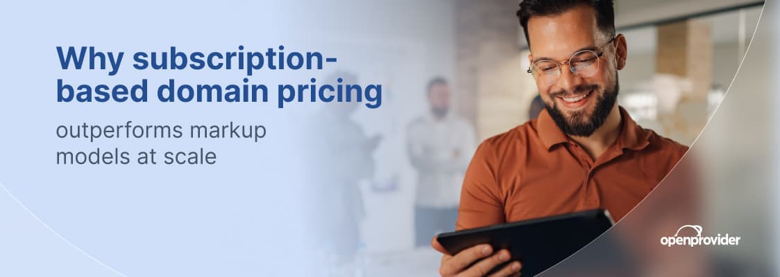 Why subscription-based domain pricing outperforms markup models at scale