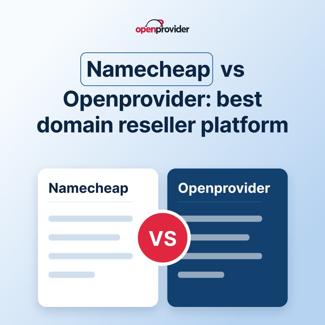 Namecheap vs Openprovider: which is the best domain reseller platform?